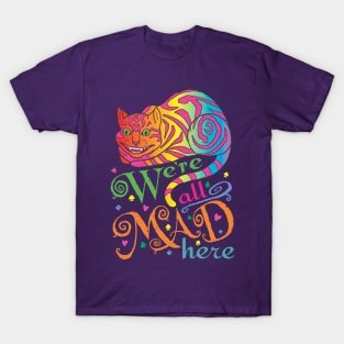 We're All Mad Here Cheshire Cat T-Shirt